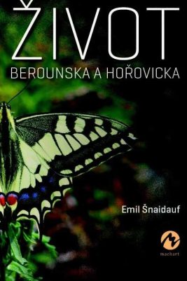 Emil Šnaidauf: Život Berounska a Hořovicka