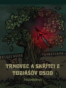 Málodobrej: Trnovec a skřítci 2 – Tobiášův osud
