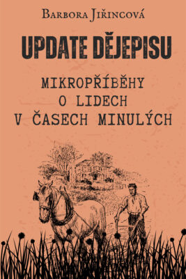 Barbora Jiřincová: Update dějepisu